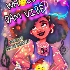 WH🥰LE DAM VIBE