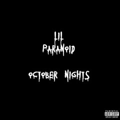 Lil Paranoid - October Nights