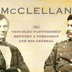 ✔PDF/✔READ Lincoln and McClellan: The Troubled Partnership between a President and His General