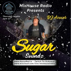 DJ Azucar - Sugar Soundz Show 2 - 24 - 2022