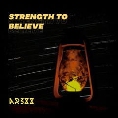 Strength to Believe