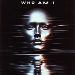 Who Am I