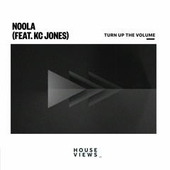 Noola Feat. KC Jones - Turn Up The Volume