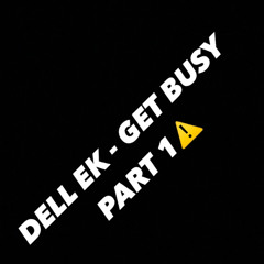 Get Busy Part 1