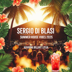 Sergio Di Blasi - Kavarna Billiart Litija 18.7.2025 Summer House Mix Set