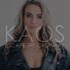 KAOS: Escape The Ordinary EP.04