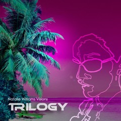 Trilogy by Natalie Williams Visions / Now, I Feel, Your Soul