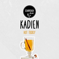Hot Toddy | Kadien