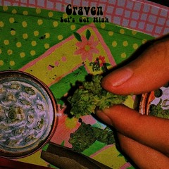 Craven - Let's Get High (Official Audio)