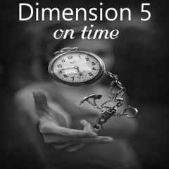 Dimension 5 - On Time