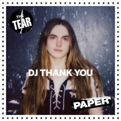 THE TEAR: DJ Thank You