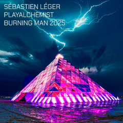Sébastien Léger @ PlayAlchemist Pyramid - Burning Man 2025