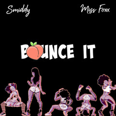 Bounce It (feat. Miss Foxx)