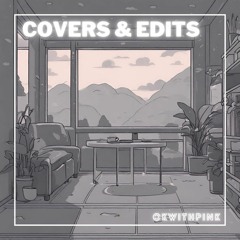 Covers & Edits