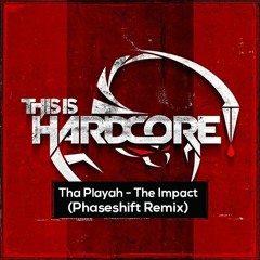 Tha Playah - The Impact (Hard2daCor3 Remix)