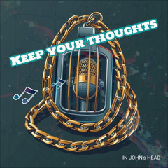 Keep your thoughts
