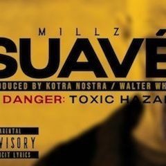 MILLZ - SUAVÉ (produced by KOTRA NOSTRA / WALTER WHITE)