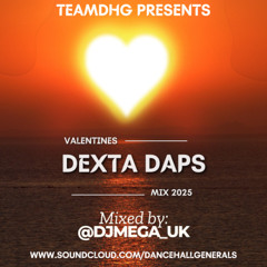 100% DEXTA DAPS VALENTINES MIX 2025 BY @DJMEGA_UK #TEAMDHG