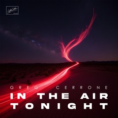 Greg Cerrone - In The Air Tonight (Extended)