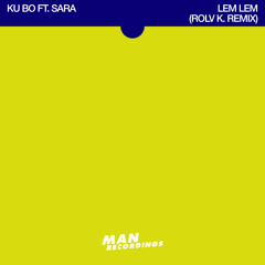 Ku Bo - Lem Lem ft. Sara (Rolv.K Remix)