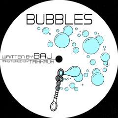Bubbles