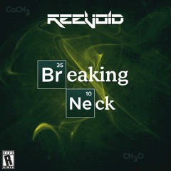 Reevoid - Breaking Neck