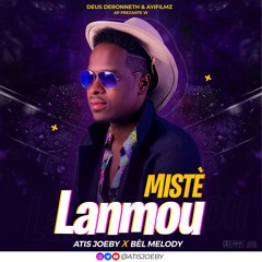 ATIS JOEBY X BELMELODY - "Mistè Lanmou"!