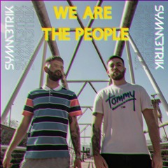 We Are The People (Symmetrik Rework)