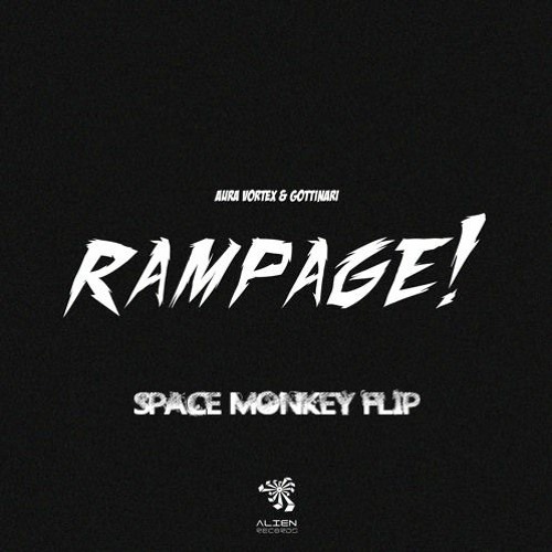 RAMPAGE! (SPACE MONKEY DNB REMIX)