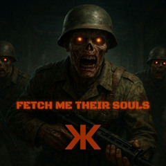 Fetch Me Their Souls