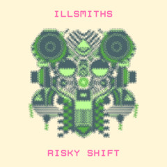 illsmiths - Risky Shift