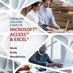 [ACCESS] EPUB KINDLE PDF EBOOK Problem Solving Cases In Microsoft Access and Excel by  Ellen Monk,Jo