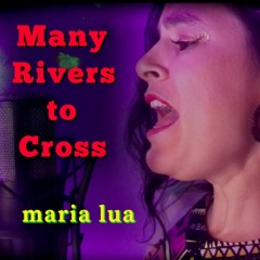 Many Rivers To Cross (Jimmy Cliff cover)