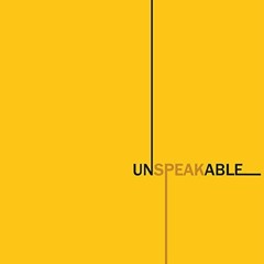 Unspeakable -Samuel Sim