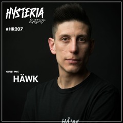 Hysteria Radio 207 (HÄWK Guest Mix)