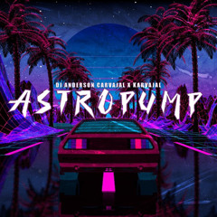 Dj Anderson Carvajal, Karvajal - ASTROPUMP