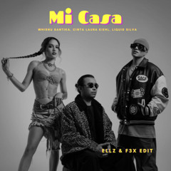 Mi Casa (ELLZ & F3X Edit ) BUY = Free Download