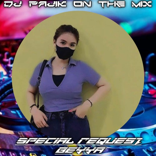 DJ PAJIK - DJ RUMAH SINGGAH X TAK INGIN USAI Vs DJ MATI MATI AN V2 SPECIAL REQUEST BEYYA 2022