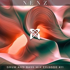 Drum and bass Mix Episode #11 - Nenz Guest Mix