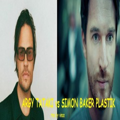 Argy Tataki Vs Simon Baker Plastik rmx vince