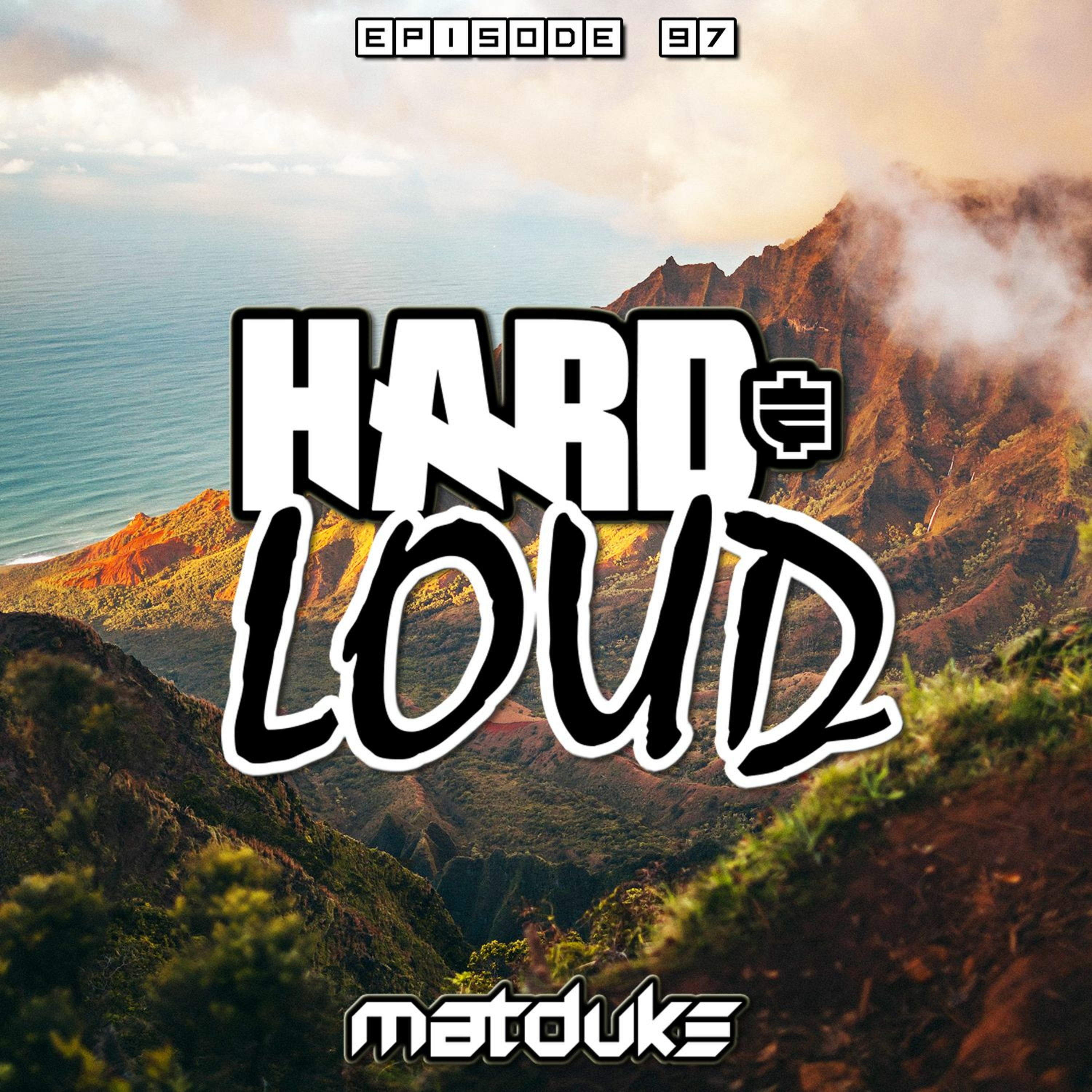 Matduke presents The Hard & Loud Podcast (Hardstyle, Happy Hardcore)