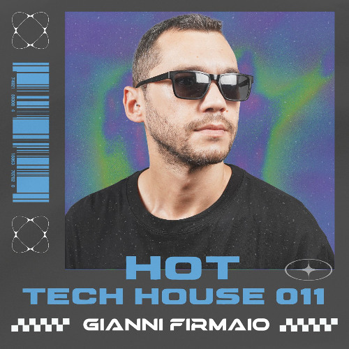 Gianni Firmaio - Hot Tech House Mix 011