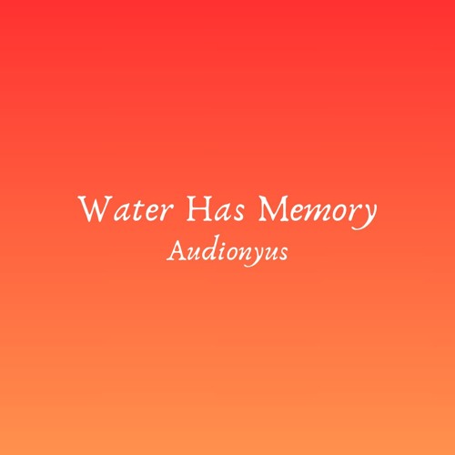 Water Has Memory