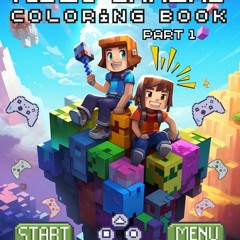 ⭐[PDF]⚡ Video Gamers' Coloring Book, part 1: for ages 6+ free
