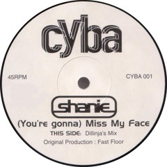 Shanie - (You're Gonna) Miss My Face (Dillinja's Mix)
