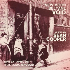 Sean Cooper in the VOID - April 2022