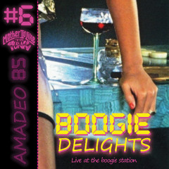 Amadeo 85 - Boogie Delight #6D - Live at the boogie station