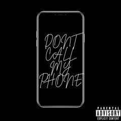 Don’t call my phone