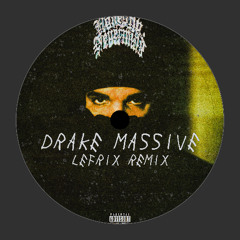 LEFRIX - Massive (Drake Sunset Mix)