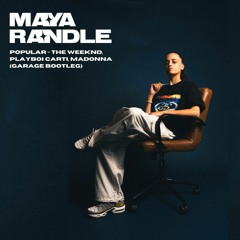 Popular - The Weeknd, Playboi Carti, Madonna (Maya Randle Bootleg)